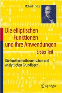 Die Elliptischen Funktionen Und Ihre Anwendungen