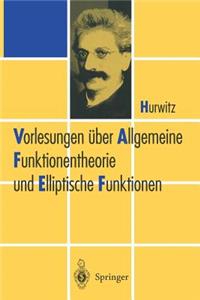 Vorlesungen Über Allgemeine Funktionen-Theorie Und Elliptische Funktionen