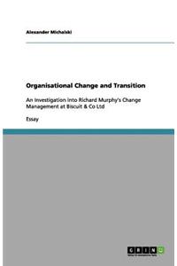 Organisational Change and Transition
