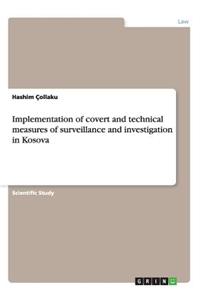 Implementation of covert and technical measures of surveillance and investigation in Kosova