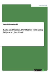 Kafka und Ödipus. Der Mythos vom König Ödipus in 