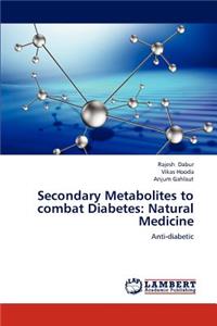 Secondary Metabolites to combat Diabetes