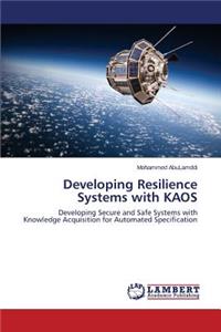 Developing Resilience Systems with KAOS