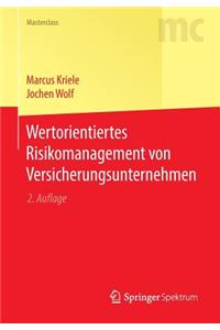 Wertorientiertes Risikomanagement Von Versicherungsunternehmen