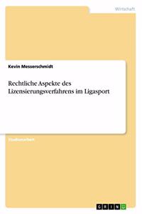 Rechtliche Aspekte des Lizensierungsverfahrens im Ligasport