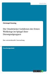 Osnabrücker Gefallenen des Ersten Weltkriegs im Spiegel ihrer Dienstgradgruppen: Eine soziostrukturelle Untersuchung