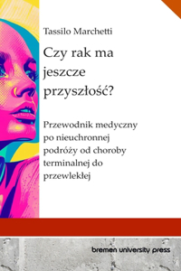Czy rak ma jeszcze przyszlosc?