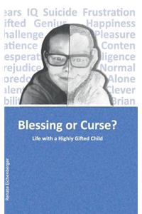 Blessing or Curse?