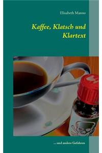 Kaffee, Klatsch und Klartext
