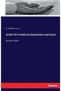 Archiv für Frankfurts Geschichte und Kunst