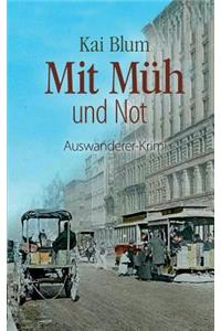 Mit Müh und Not