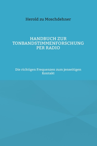 Handbuch zur Tonbandstimmenforschung per Radio