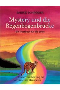 Mystery und die Regenbogenbrücke