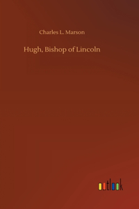 Hugh, Bishop of Lincoln