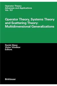 Operator Theory, Systems Theory and Scattering Theory