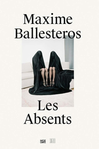 Maxime Ballesteros: Les Absents