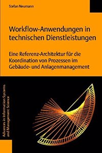 Workflow-Anwendungen in Technischen Dienstleistungen