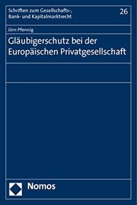 Glaubigerschutz Bei Der Europaischen Privatgesellschaft