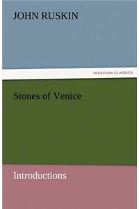 Stones of Venice [Introductions]