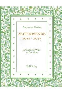 Zeitenwende 2012 - 2037