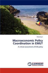 Macroeconomic Policy Coordination in Emu?