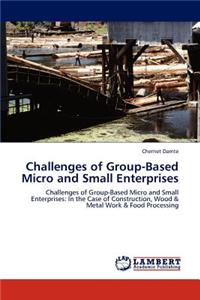 Challenges of Group-Based Micro and Small Enterprises