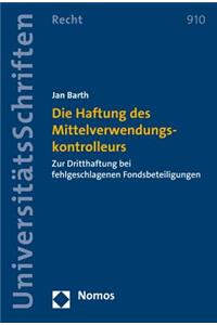 Die Haftung Des Mittelverwendungskontrolleurs
