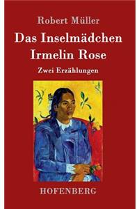 Das Inselmädchen / Irmelin Rose
