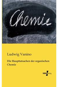 Die Haupttatsachen der organischen Chemie