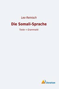 Die Somali-Sprache: Texte + Grammatik