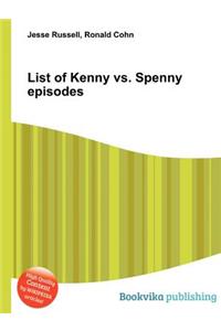 List of Kenny vs. Spenny Episodes