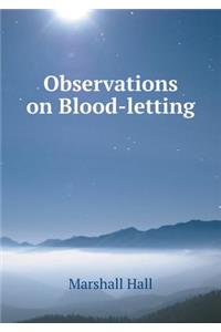 Observations on Blood-Letting