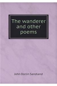 The wanderer and other poems