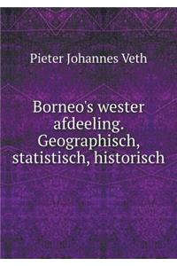 Borneo's wester afdeeling. Geographisch, statistisch, historisch