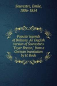 Popular legends of Brittany. An English version of Souvestre's 