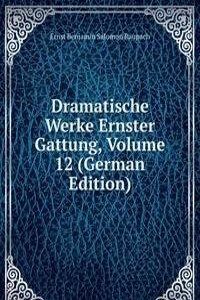 Dramatische Werke Ernster Gattung, Volume 12 (German Edition)