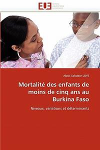 Mortalité Des Enfants de Moins de Cinq ANS Au Burkina Faso
