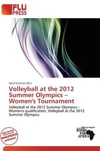 Volleyball at the 2012 Summer Olympics - Women's Tournament