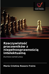 Rzeczywistosc pracowników z niepelnosprawnoscia intelektualna