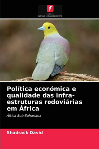 Política económica e qualidade das infra-estruturas rodoviárias em África