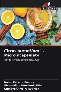 Citrus aurantium L. Microincapsulato