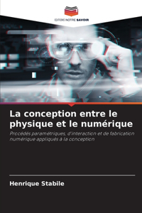 La conception entre le physique et le numérique
