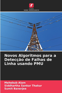 Novos Algoritmos para a Detecção de Falhas de Linha usando PMU