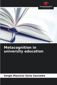 Metacognition in university education