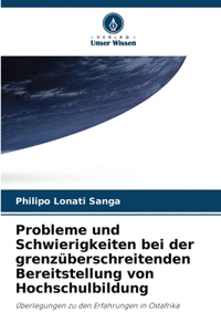 Probleme und Schwierigkeiten bei der grenzüberschreitenden Bereitstellung von Hochschulbildung