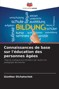 Connaissances de base sur l'éducation des personnes âgées