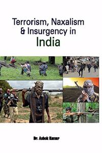 Terrorism, Naxalism and Insurgency in India
