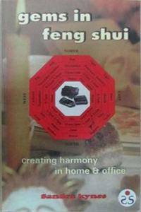 Gems in Feng Shui: Creating Harmony in Home and Office