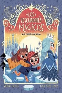 Rescatadores Mágicos Y El Castillo de Hielo