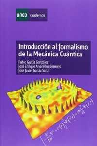 Introduccion al formalismo de la mecanica cuantica
